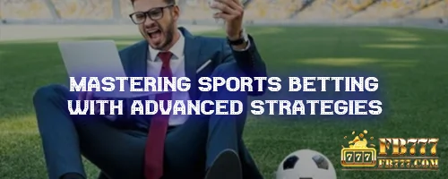 Mastering Sports Betting with Advanced Strategies